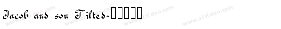 Jacob and son Tilted字体转换